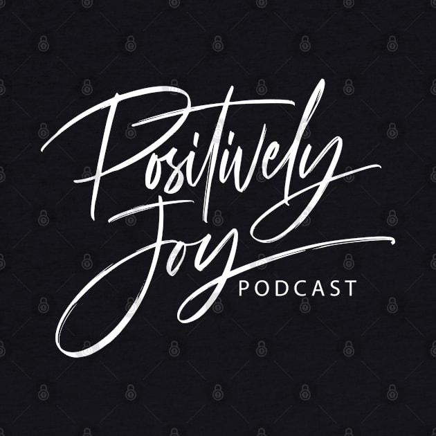 Positively Joy! by Positively Joy